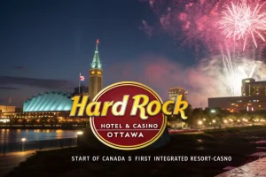 Hard Rock Hotel & Casino Ottawa – старт первой интегрированной резорт-казино Канады